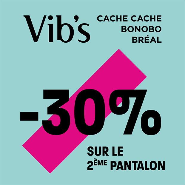 -30%* sur le 2ème pantalon chez Vib's